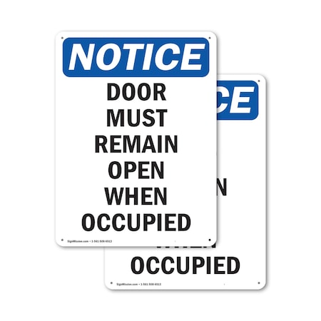 Signmission Door Must Remain Open When Occupied, 7 in W x Rectangle, Aluminum OS-2PACK-NS-A-710-V-11509